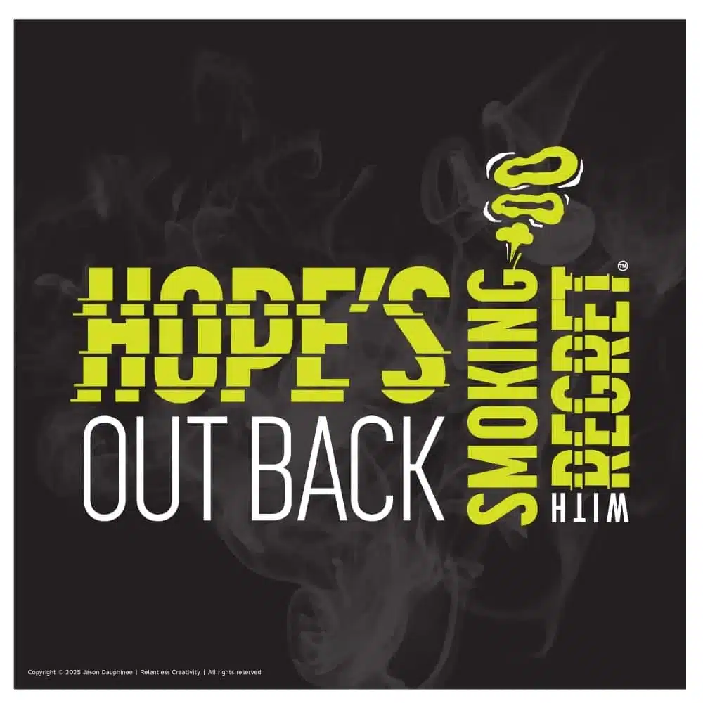 Hope’s out back smoking with regret